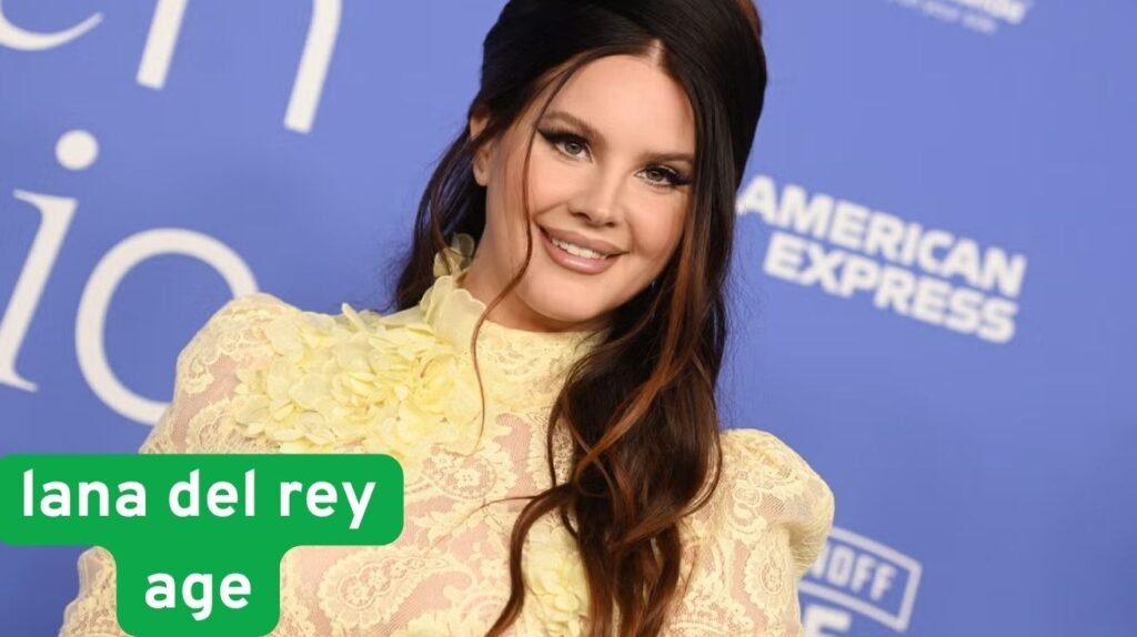 Lana Del Rey Age, Biography, Net Worth & Life Story in 2026