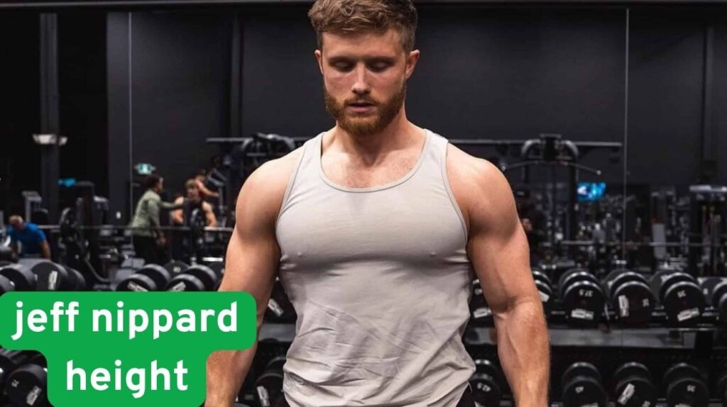 Jeff Nippard Height Age, Weight, and Fitness Journey Explained