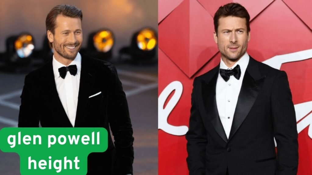 Glen Powell Height How Tall Is the Hollywood Star Really