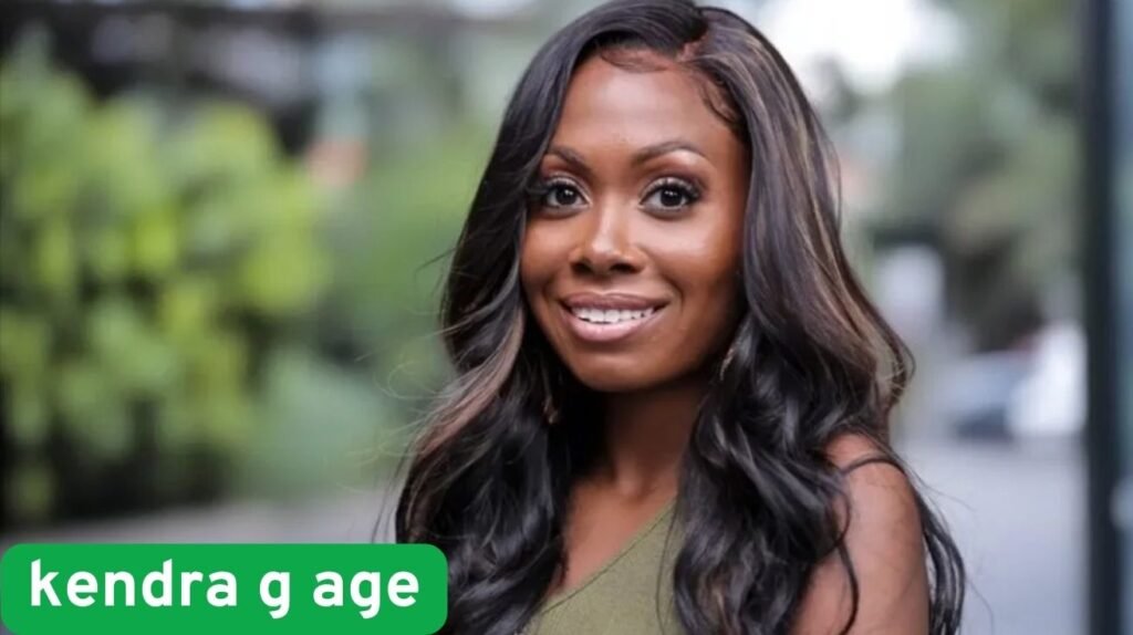 How Old Is Kendra G A Detailed Look at Her Age, Life, and Career
