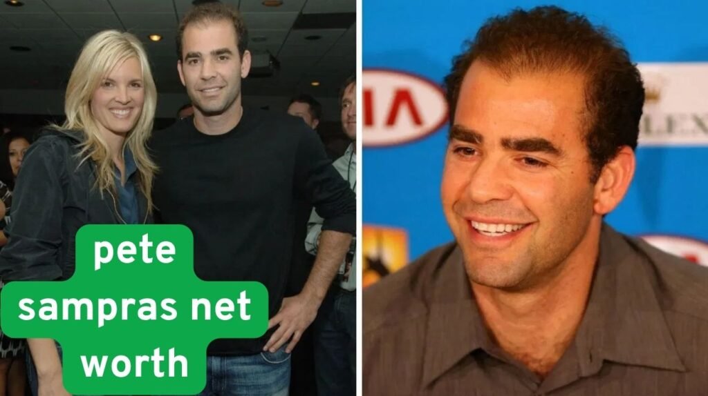 Pete Sampras Net Worth, Family, and Tennis Career Legacy