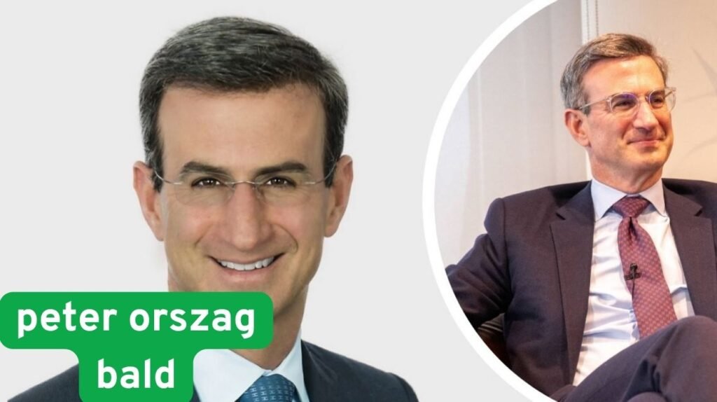 Is Peter Orszag Bald? The Real Story Behind the Rumors